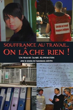 Souffrance au travail... On lâche rien ! (2022) Souffrance au travail... On lâche rien ! (2022)