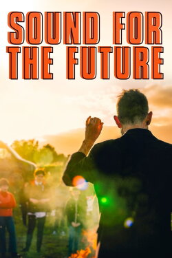 Sound for the Future (2022) Sound for the Future (2022)