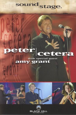 SoundStage Presents | Peter Cetera with special guest Amy Grant (2003) SoundStage Presents | Peter Cetera with special guest Amy Grant (2003)