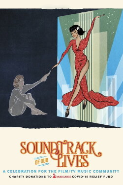 Soundtrack of Our Lives: A Celebration for the Film & TV Music Community (2020)