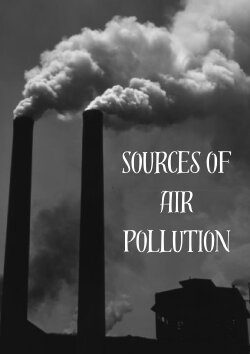 Sources of Air Pollution (1962) Sources of Air Pollution (1962)