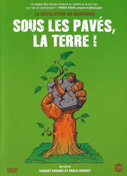 Sous les pavés, la Terre ! (2009) Sous les pavés, la Terre ! (2009)