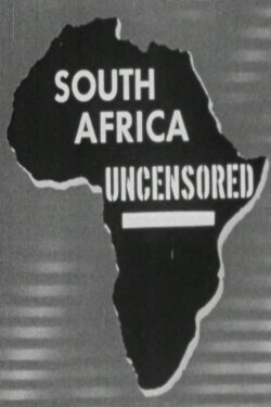South Africa Uncensored (1951) South Africa Uncensored (1951)