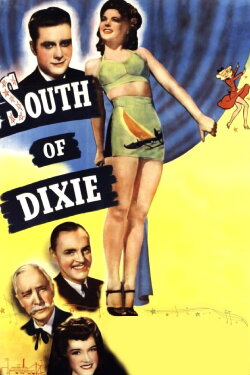 South of Dixie (1944) South of Dixie (1944)