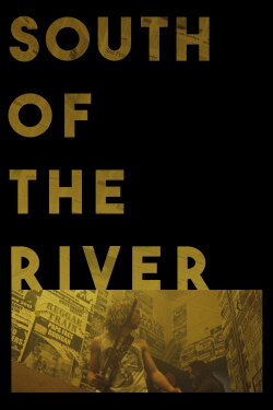 South of the River (2020) South of the River (2020)