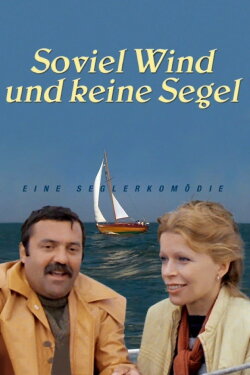 Soviel Wind und keine Segel (1982) Soviel Wind und keine Segel (1982)