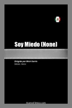 Soy Miedo (2021) Soy Miedo (2021)