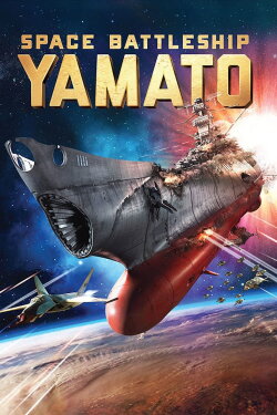 Space Battleship Yamato (2010) Space Battleship Yamato (2010)