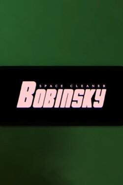Space Cleaner Bobinsky (2020)
