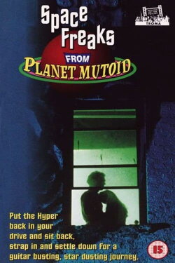 Space Freaks from Planet Mutoid (1995) Space Freaks from Planet Mutoid (1995)