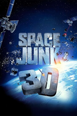 Space Junk 3D (2012) Space Junk 3D (2012)