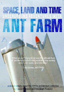 Space, Land and Time: Underground Adventures with Ant Farm (2010) Space, Land and Time: Underground Adventures with Ant Farm (2010)