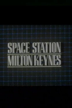 Space Station Milton Keynes (1985) Space Station Milton Keynes (1985)