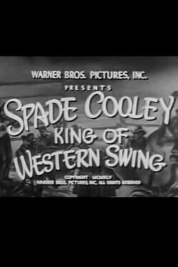 Spade Cooley: King of Western Swing (1945) Spade Cooley: King of Western Swing (1945)