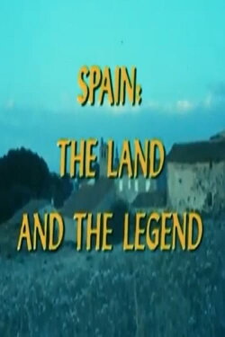 Spain: The Land and the Legend (1978) Spain: The Land and the Legend (1978)