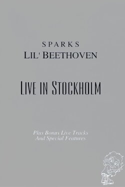 Sparks - Lil Beethoven Live in Stockholm (2005)