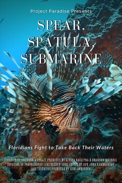 Spear, Spatula, Submarine: Floridians Fight to Take Back Their Waters (2024) Spear, Spatula, Submarine: Floridians Fight to Take Back Their Waters (2024)