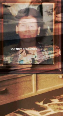 Spectrum of Nostalgia (2017)