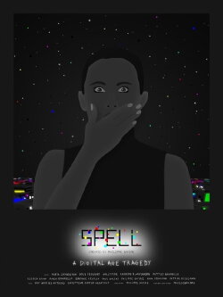 Spell: A Digital Age Tragedy (2021)