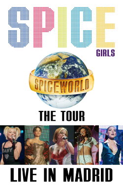 Spice Girls: Spiceworld Tour Live in Madrid (1998) Spice Girls: Spiceworld Tour Live in Madrid (1998)