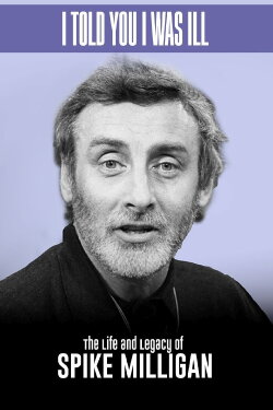 Spike Milligan I told you I was ill... A live tribute (2002) Spike Milligan I told you I was ill... A live tribute (2002)