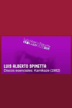 Spinetta. Discos esenciales: Kamikaze (2022)