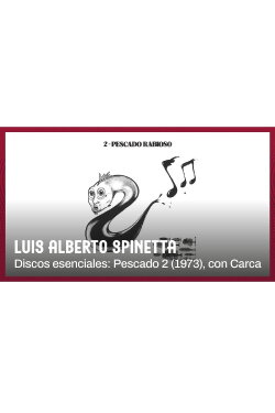 Spinetta. Discos esenciales: Pescado 2 (2022)
