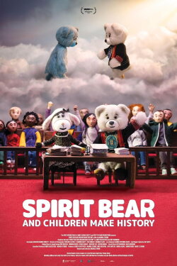 Spirit Bear And Children Make History (2020) Spirit Bear And Children Make History (2020)