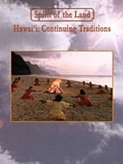 Spirit of the Land: Hawai'i: Continuing Traditions (1985) Spirit of the Land: Hawai'i: Continuing Traditions (1985)