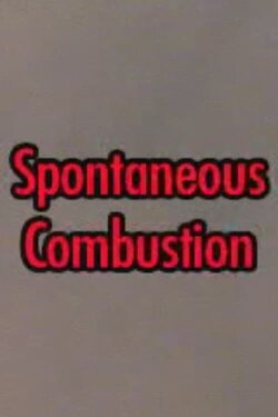 Spontaneous Combustion (2004)