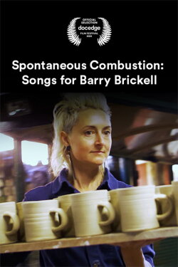 Spontaneous Combustion: Songs for Barry Brickell (2024) Spontaneous Combustion: Songs for Barry Brickell (2024)