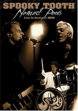 Spooky Tooth: Nomad Poets - Live in Germany 2004 (2007) Spooky Tooth: Nomad Poets - Live in Germany 2004 (2007)