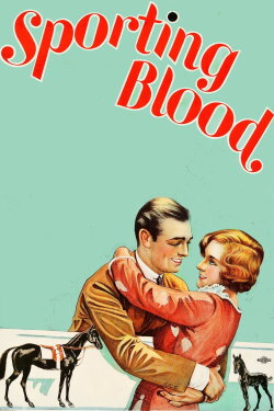 Sporting Blood (1931) Sporting Blood (1931)