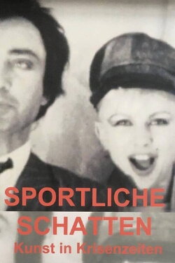 Sportliche Schatten – Kunst in Krisenzeiten (1982) Sportliche Schatten – Kunst in Krisenzeiten (1982)