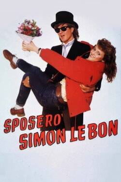 Sposerò Simon Le Bon (1986) Sposerò Simon Le Bon (1986)