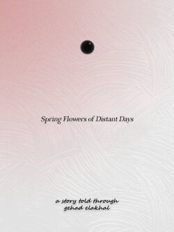 Spring Flowers of Distant Days (2023) Spring Flowers of Distant Days (2023)