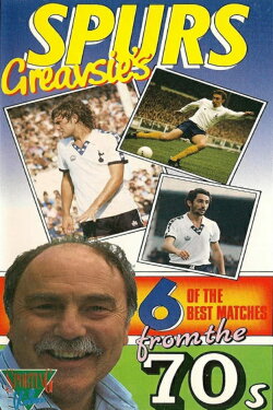 Spurs - Greavsies Six Of The Best Of The 70s (1988) Spurs - Greavsies Six Of The Best Of The 70s (1988)