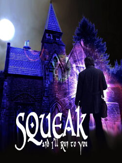Squeak and I'll Run to You (2022) Squeak and I'll Run to You (2022)