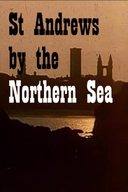 St. Andrews by the Northern Sea (1972) St. Andrews by the Northern Sea (1972)