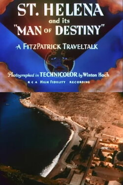 St. Helena and Its 'Man of Destiny' (1936) St. Helena and Its 'Man of Destiny' (1936)