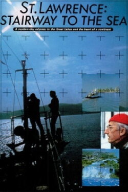 St. Lawrence: Stairway to the Sea (1982) St. Lawrence: Stairway to the Sea (1982)