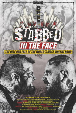 Stabbed in the Face: The Rise and Fall of the World's Most Violent Band (2025) Stabbed in the Face: The Rise and Fall of the World's Most Violent Band (2025)