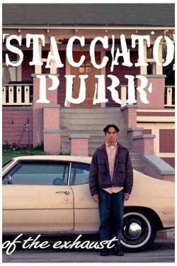 Staccato Purr of the Exhaust (1996) Staccato Purr of the Exhaust (1996)