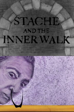 Stache and the Inner Walk (2021) Stache and the Inner Walk (2021)