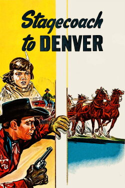 Stagecoach to Denver (1946) Stagecoach to Denver (1946)