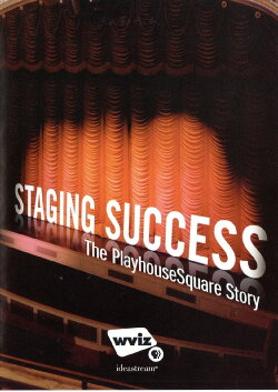 Staging Success: The PlayhouseSquare Story (2012) Staging Success: The PlayhouseSquare Story (2012)