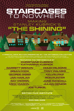 Staircases to Nowhere: Making Stanley Kubrick's The Shining (2013) Staircases to Nowhere: Making Stanley Kubrick's The Shining (2013)