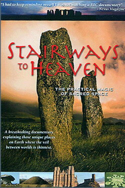 Stairways To Heaven: The Practical Magic of Sacred Space (2005)