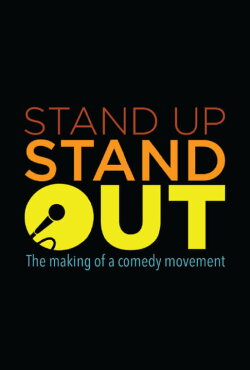 Stand Up, Stand Out: The Making of a Comedy Movement (2021) Stand Up, Stand Out: The Making of a Comedy Movement (2021)