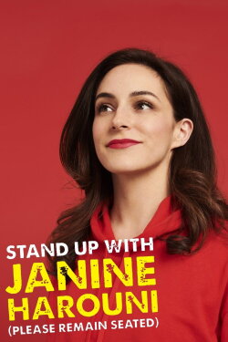 Stand Up With Janine Harouni (Please Remain Seated) (2021) Stand Up With Janine Harouni (Please Remain Seated) (2021)